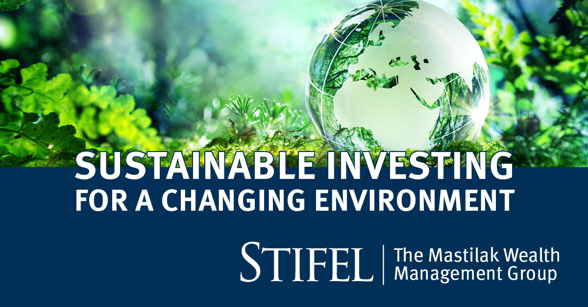 Stifel Sustainable Investing for a Changing Environment