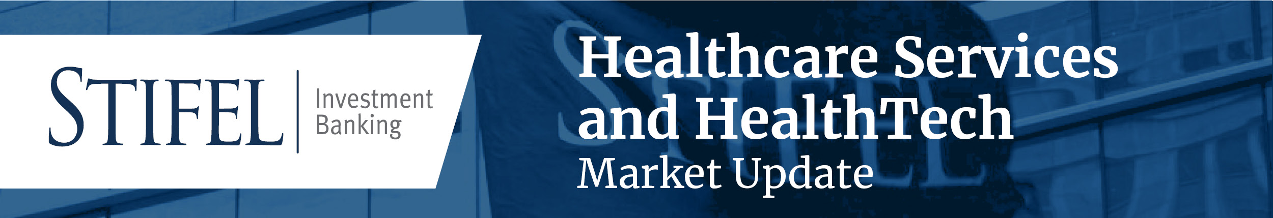 Stifel | Investment Banking  Healthcare Market Update